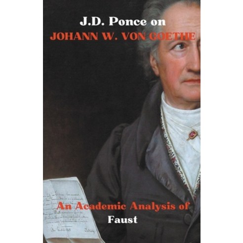 (영문도서) J.D. Ponce on Johann W. Von Goethe: An Academic Analysis of Faust Paperback, English, 9798224830121
