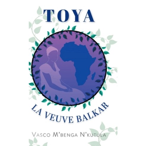 (영문도서) Toya: La Veuve Balkar Hardcover, FriesenPress, English, 9781039187870