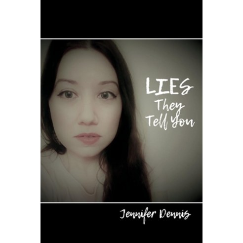 Lies They Tell You Volume 1 Paperback, Bookbaby