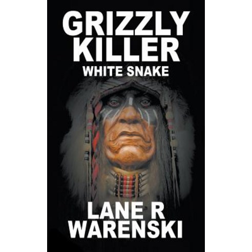 (영문도서) Grizzly Killer: White Snake Paperback, Wolfpack Publishing, English, 9781641199223