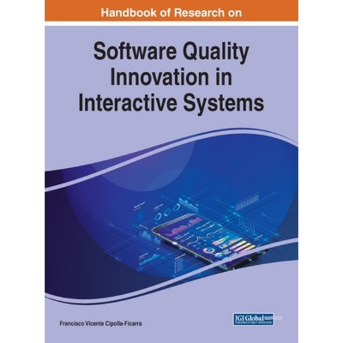 Handbook of Research on Software Quality Innovation in Interactive Systems Hardcover, Engineering Science Reference, English, 9781799870104