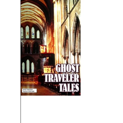 (영문도서) Ghost Traveler Tales Paperback, Lulu.com, English, 9781304741769