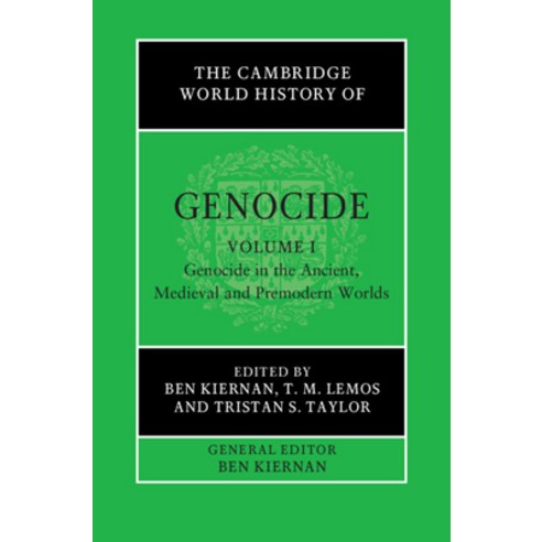 (영문도서) The Cambridge World History of Genocide: Volume 1 Genocide in the Ancient Medieval and Prem... Hardcover, Cambridge University Press, English, 9781108493536