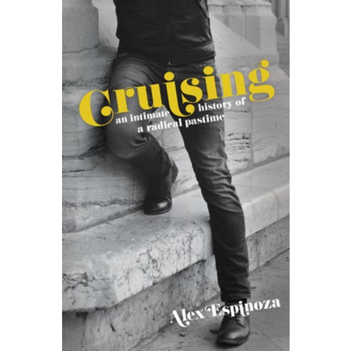 (영문도서) Cruising: An intimate history of a radical pastime Paperback, Unnamed Press, English, 9781944700829