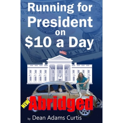 (영문도서) Running for President on $10 a Day: Abridged Paperback, Independently Published, English, 9798375670881