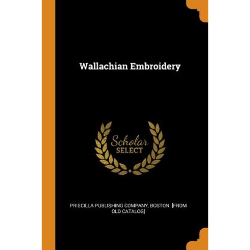 Wallachian Embroidery Paperback, Franklin Classics, English, 9780342510221