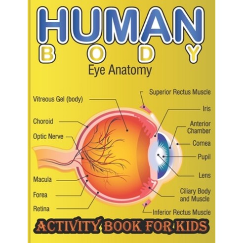 Human Body Activity Book for Kids: Explore the World''s Most Amazing Machine-You! Paperback, Independently Published, English, 9798733255279
