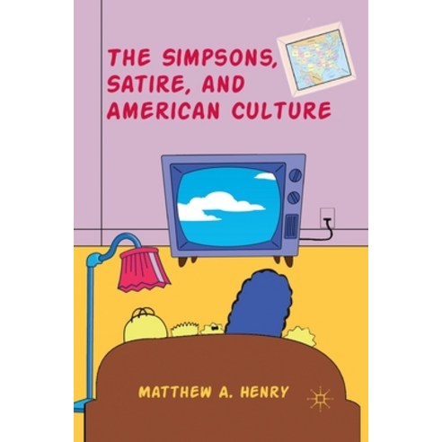 (영문도서) The Simpsons Satire and American Culture Paperback, Palgrave MacMillan, English, 9781349439768