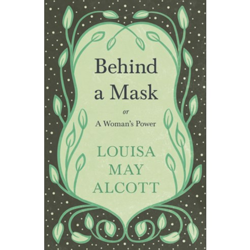 (영문도서) Behind a Mask: Or a Woman''s Power Paperback, Read & Co. Books, English, 9781528714167