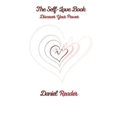 (영문도서) The Self Love Book: One man''s journey to discovering their power through self love Paperback, Independently Published, English, 9798460123223