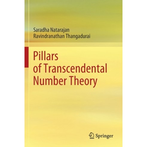 Pillars of Transcendental Number Theory Paperback, Springer, English, 9789811541575