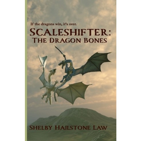 (영문도서) Scaleshifter: The Dragon Bones Paperback, Independently Published, English, 9798357193353