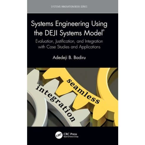 (영문도서) Systems Engineering Using the DEJI Systems Model(R): Evaluation Justification and Integrati... Hardcover, CRC Press