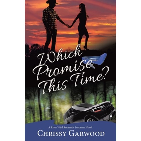 Which Promise This Time?: A River Wild Romantic Suspense Novel Paperback, Chrisolite Books