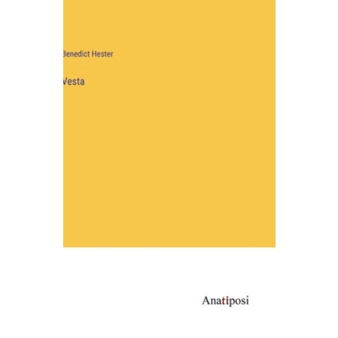 (영문도서) Vesta Hardcover, Anatiposi Verlag, English, 9783382197018