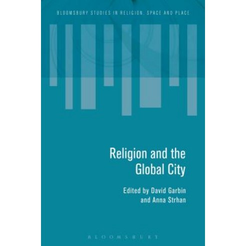 Religion and the Global City Paperback, Bloomsbury Publishing PLC