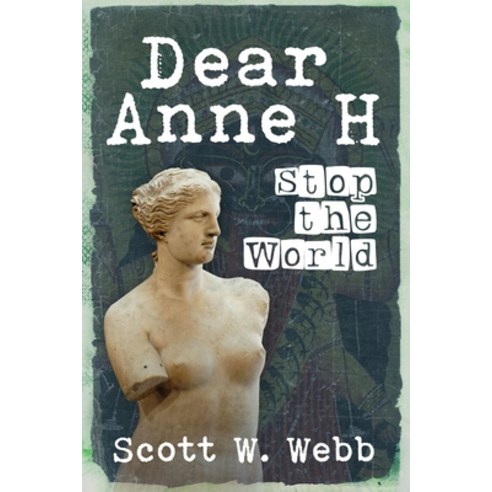 (영문도서) Dear Anne H.: Stop the World Paperback, Independently Published, English, 9798413553794