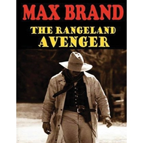 The Rangeland Avenger (Annotated) Paperback, Independently Published, English, 9798745243035