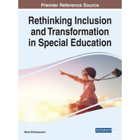 (영문도서) Rethinking Inclusion and Transformation in Special Education Hardcover, IGI Global, English, 9781668446805
