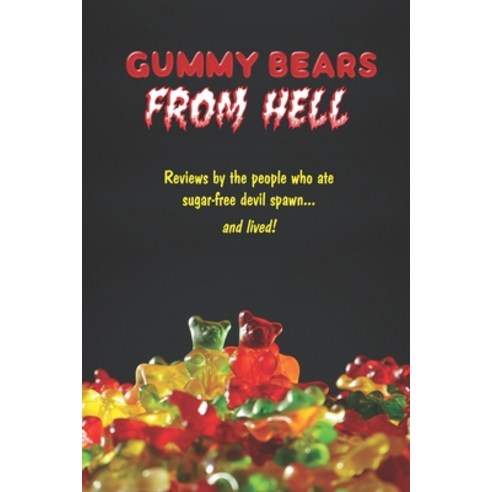 (영문도서) Gummy Bears From Hell Paperback, White Lightning Publishing, English, 9781941028476