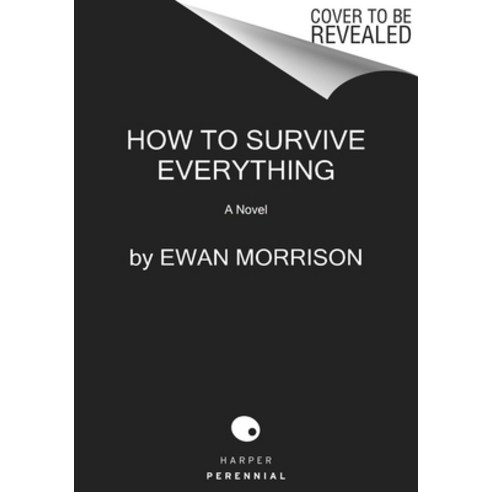 (영문도서) How to Survive Everything Paperback, Harper Perennial, English, 9780063247321