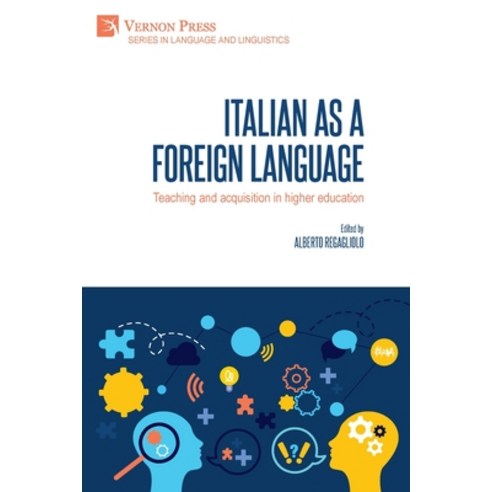 (영문도서) Italian as a foreign language: Teaching and acquisition in higher education Paperback, Vernon Press, English, 9781648899126