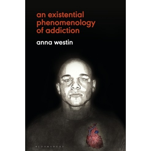 (영문도서) An Existential Phenomenology of Addiction Hardcover, Bloomsbury Academic, English, 9781350114227