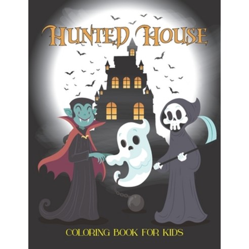 Hunted House coloring Book for kids: only Hunted House beautiful 50 coloring books 100 page gift f... Paperback, Independently Published, English, 9798555884558