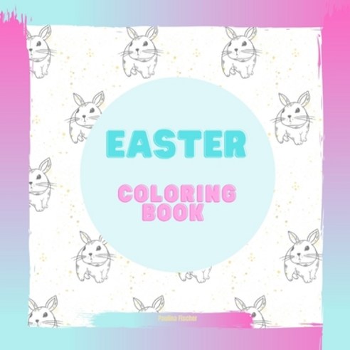 Easter: Coloring Boook Paperback, Independently Published, English, 9798592008054