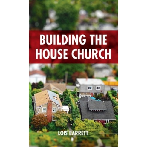 Building the House Church Hardcover, Wipf & Stock Publishers, English, 9781532684265