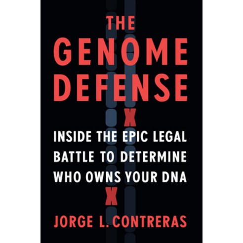 The Genome Defense: Inside the Epic Legal Battle to Determine Who Owns Your DNA Hardcover, Algonquin Books, English, 9781616209681