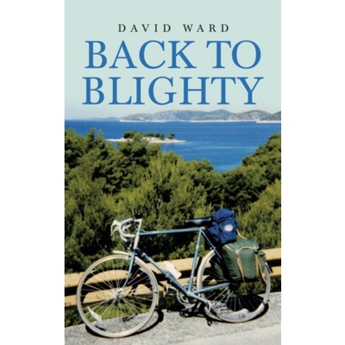 (영문도서) Back to Blighty Hardcover, Authorhouse UK, English, 9781665589017