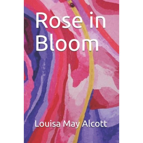 Rose in Bloom Paperback, Independently Published, English, 9798684849923