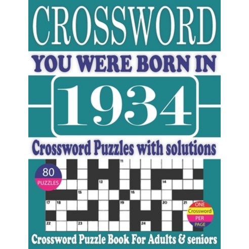 (영문도서) You Were Born in 1934: Crossword Puzzle Book: Crossword Puzzle Book With Word Find Puzzles fo... Paperback, Independently Published, English, 9798512952061
