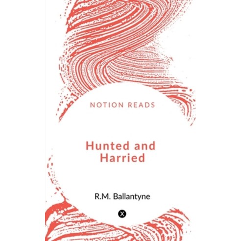 (영문도서) Hunted and Harried Paperback, Notion Press, English, 9781648055614