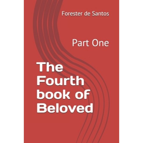 The Fourth book of Beloved: Part One Paperback, Independently Published, English, 9798597477572