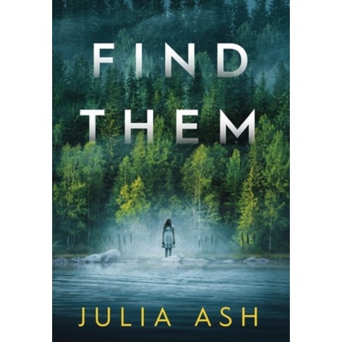 (영문도서) Find Them Hardcover, Julia Ash, English, 9798218218041