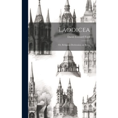 (영문도서) Laodicea: Or Religious Declension an Essay Hardcover, Legare Street Press, English, 9781019682944