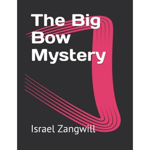 The Big Bow Mystery Paperback, Independently Published, English, 9798725484083