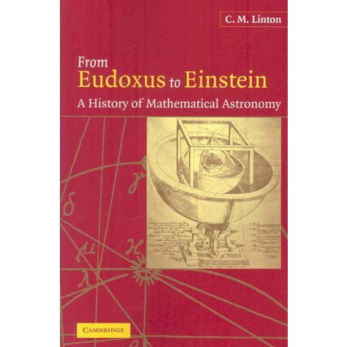 From Eudoxus to Einstein:A History of Mathematical Astronomy, Cambridge University Press