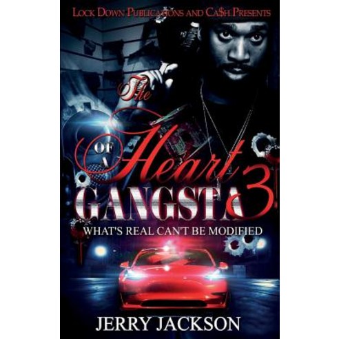 (영문도서) The Heart of a Gangsta 3: What''s Real Can''t Be Modified Paperback, Lock Down Publications, English, 9781949138221