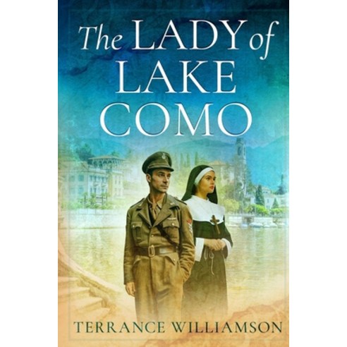 (영문도서) The Lady of Lake Como Paperback, Terrance Williamson, English, 9781738888214