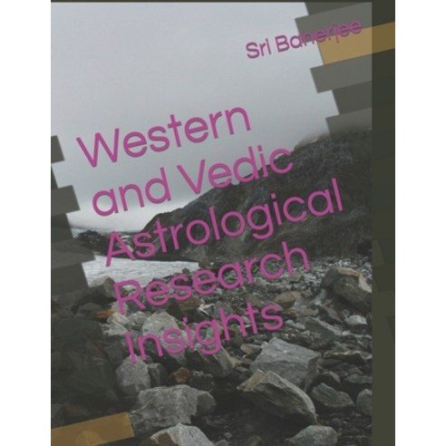 (영문도서) Western and Vedic Astrological Research Insights Paperback, Independently Published, English, 9798366414630