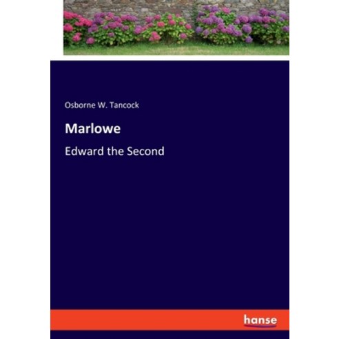 (영문도서) Marlowe: Edward the Second Paperback, Hansebooks