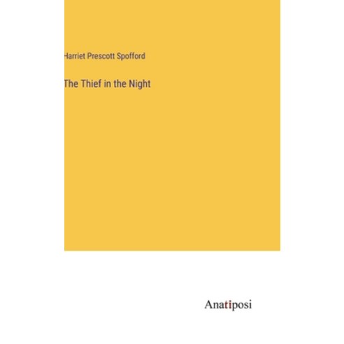 (영문도서) The Thief in the Night Hardcover, Anatiposi Verlag, English, 9783382185657