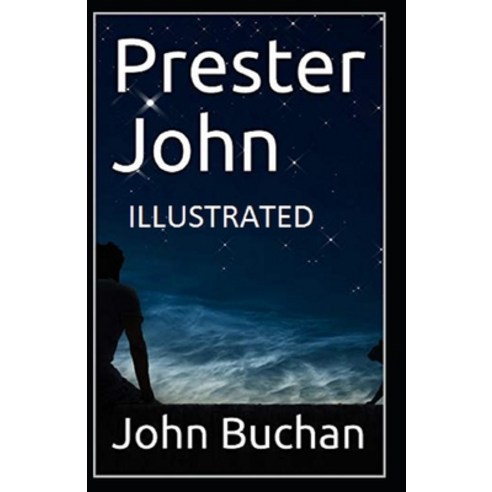 Prester John Illustrated Paperback, Independently Published