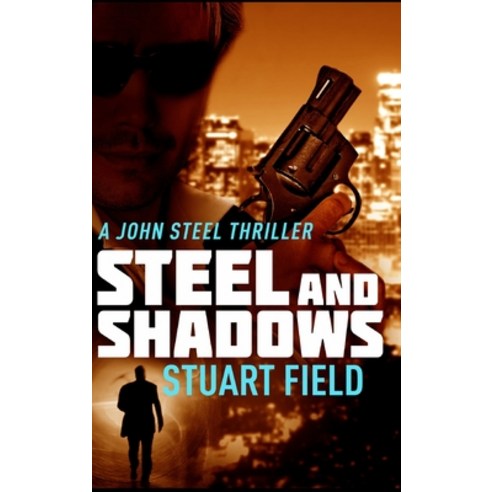 Steel and Shadows Hardcover, Blurb