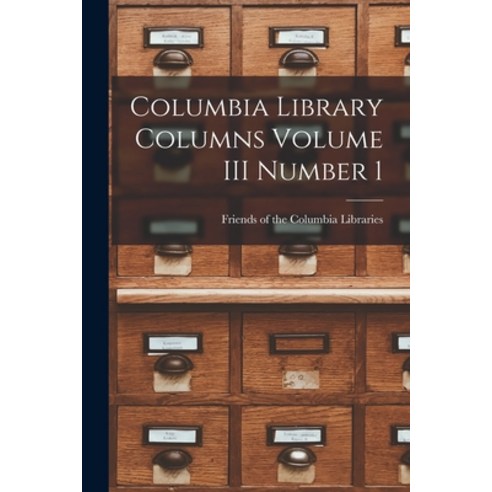 (영문도서) Columbia Library Columns Volume III Number 1 Paperback, Hassell Street Press, English, 9781014889423