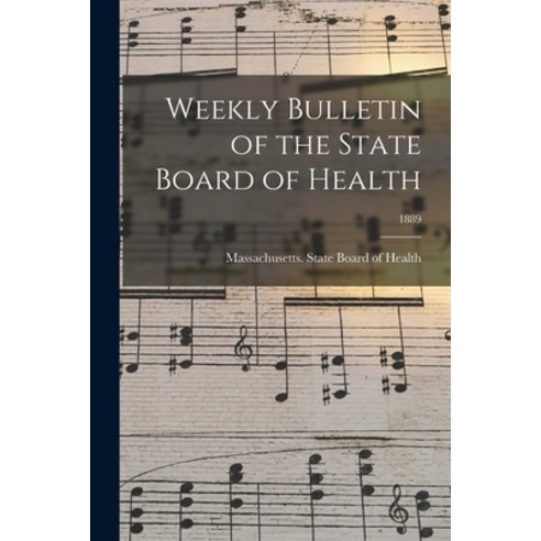 (영문도서) Weekly Bulletin of the State Board of Health; 1889 Paperback, Legare Street Press, English, 9781014846716