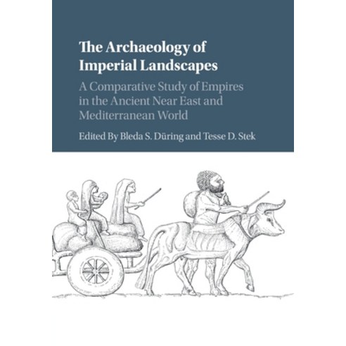 (영문도서) The Archaeology of Imperial Landscapes Paperback, Cambridge University Press, English, 9781316639245